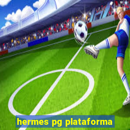 hermes pg plataforma